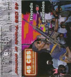 45 Calibre Brain Surgery : Friends or Enemies 45 Calibre Brain Surgery : Friends or Enemies